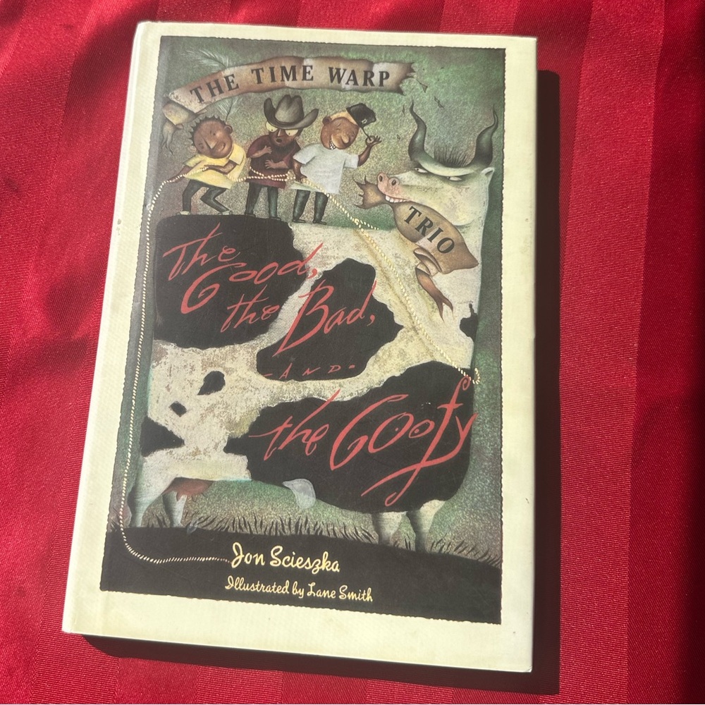 Time Warp Trio The Good, the bad, and the goofy illustrated novel hard cover